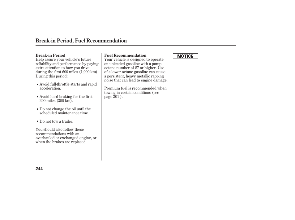 Break-in period, fuel recommendation | HONDA 2013 Ridgeline User Manual | Page 252 / 424