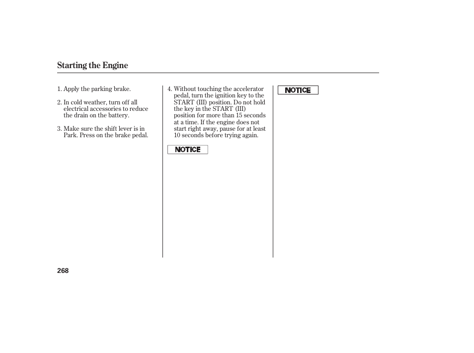 Starting the engine | HONDA 2013 Ridgeline User Manual | Page 276 / 424