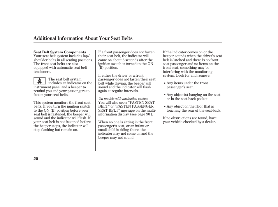 Additional information about your seat belts | HONDA 2013 Ridgeline User Manual | Page 28 / 424