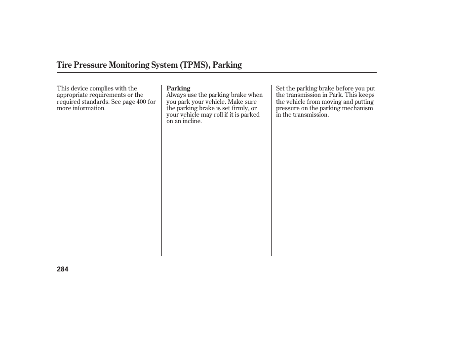 Tire pressure monitoring system (tpms), parking | HONDA 2013 Ridgeline User Manual | Page 292 / 424