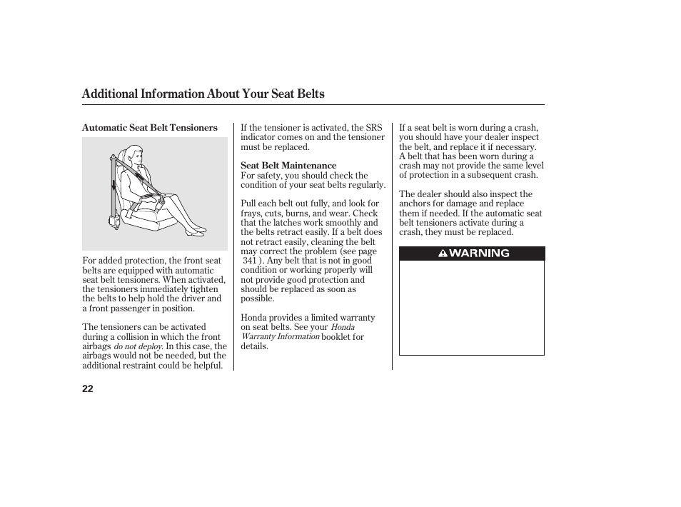 Additional information about your seat belts | HONDA 2013 Ridgeline User Manual | Page 30 / 424