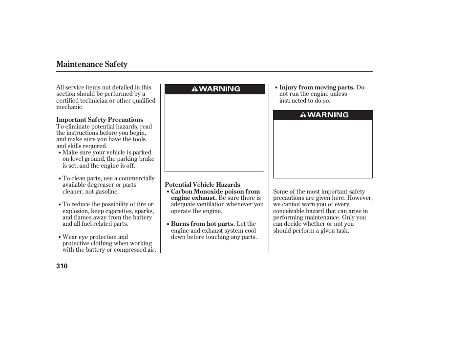 Maintenance safety | HONDA 2013 Ridgeline User Manual | Page 318 / 424