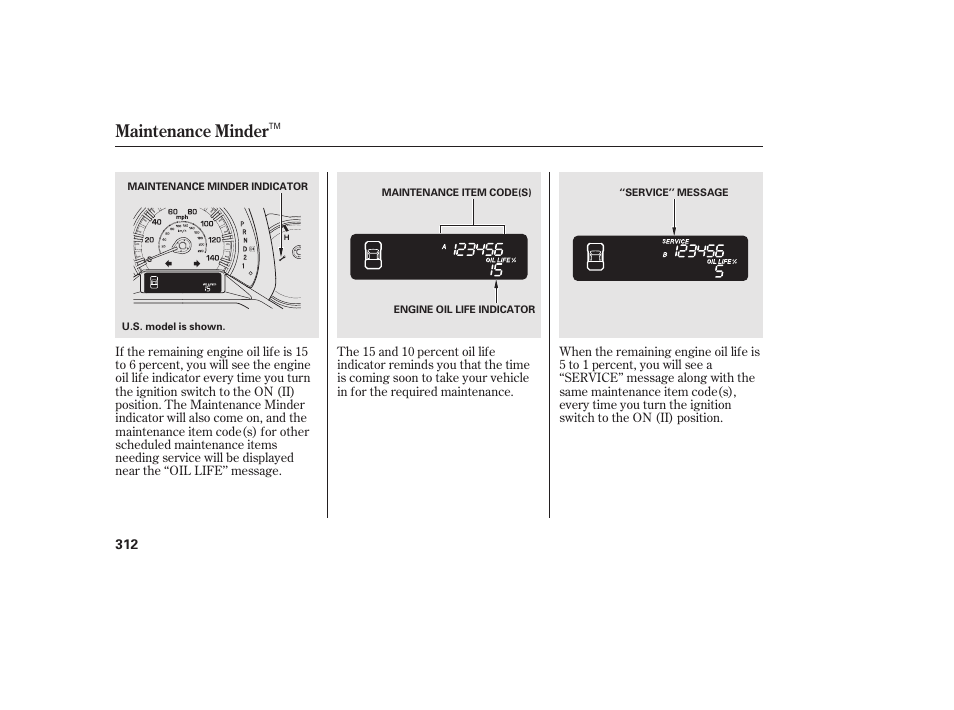 Maintenance minder | HONDA 2013 Ridgeline User Manual | Page 320 / 424