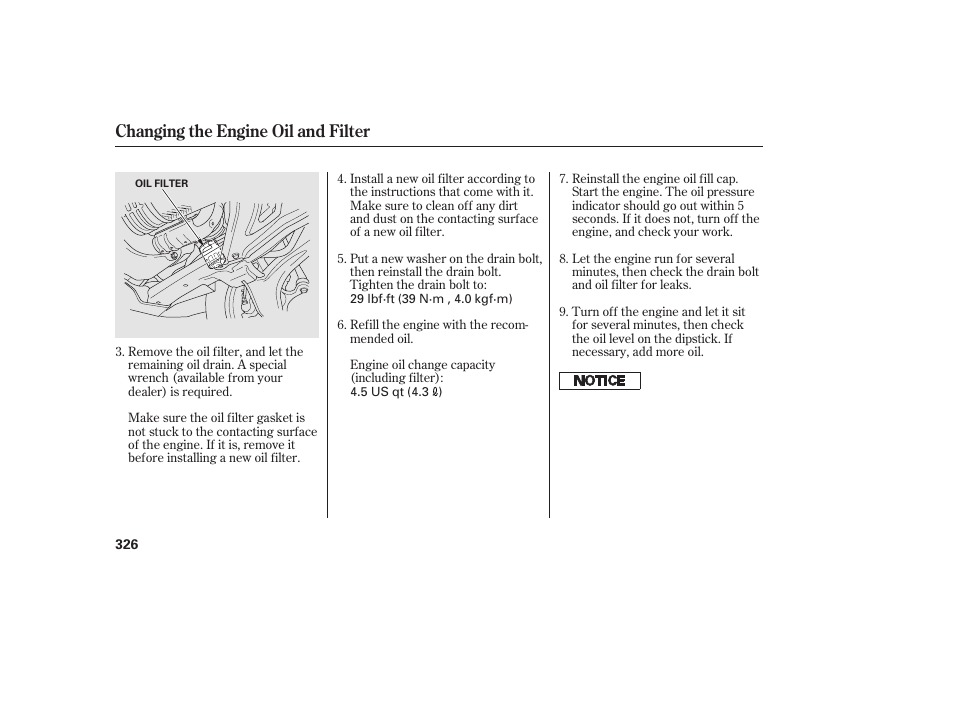 Changing the engine oil and filter | HONDA 2013 Ridgeline User Manual | Page 334 / 424