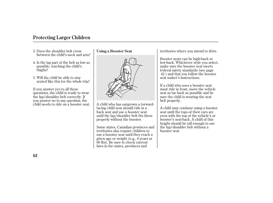 Protecting larger children | HONDA 2013 Ridgeline User Manual | Page 60 / 424