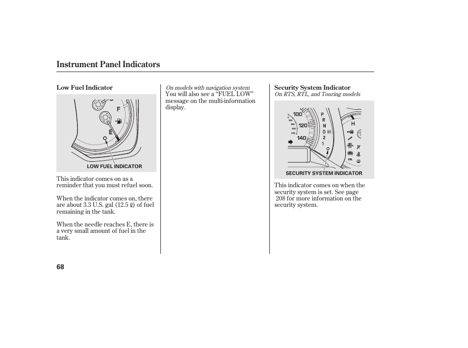 Instrument panel indicators | HONDA 2013 Ridgeline User Manual | Page 76 / 424