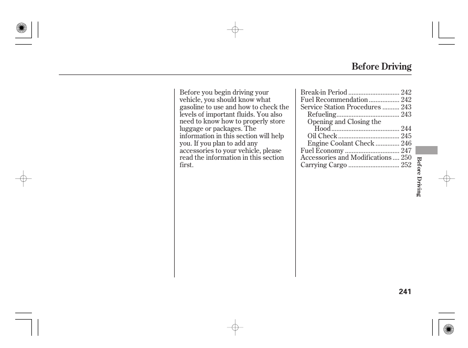 Before driving | HONDA 2011 Civic Hybrid User Manual | Page 247 / 374