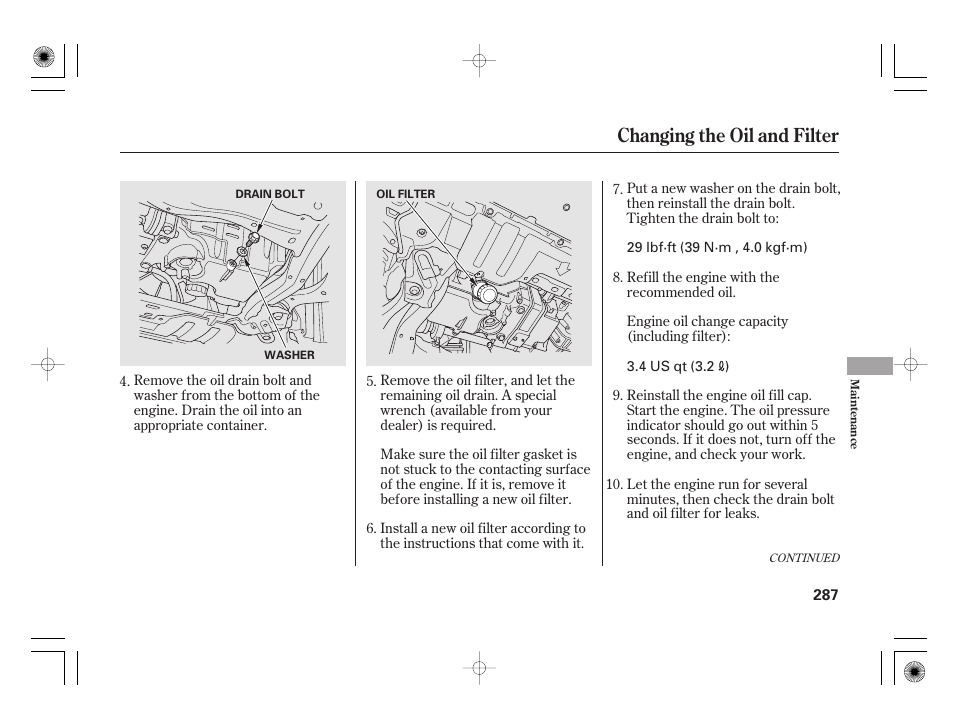 Changing the oil and filter | HONDA 2011 Civic Hybrid User Manual | Page 293 / 374