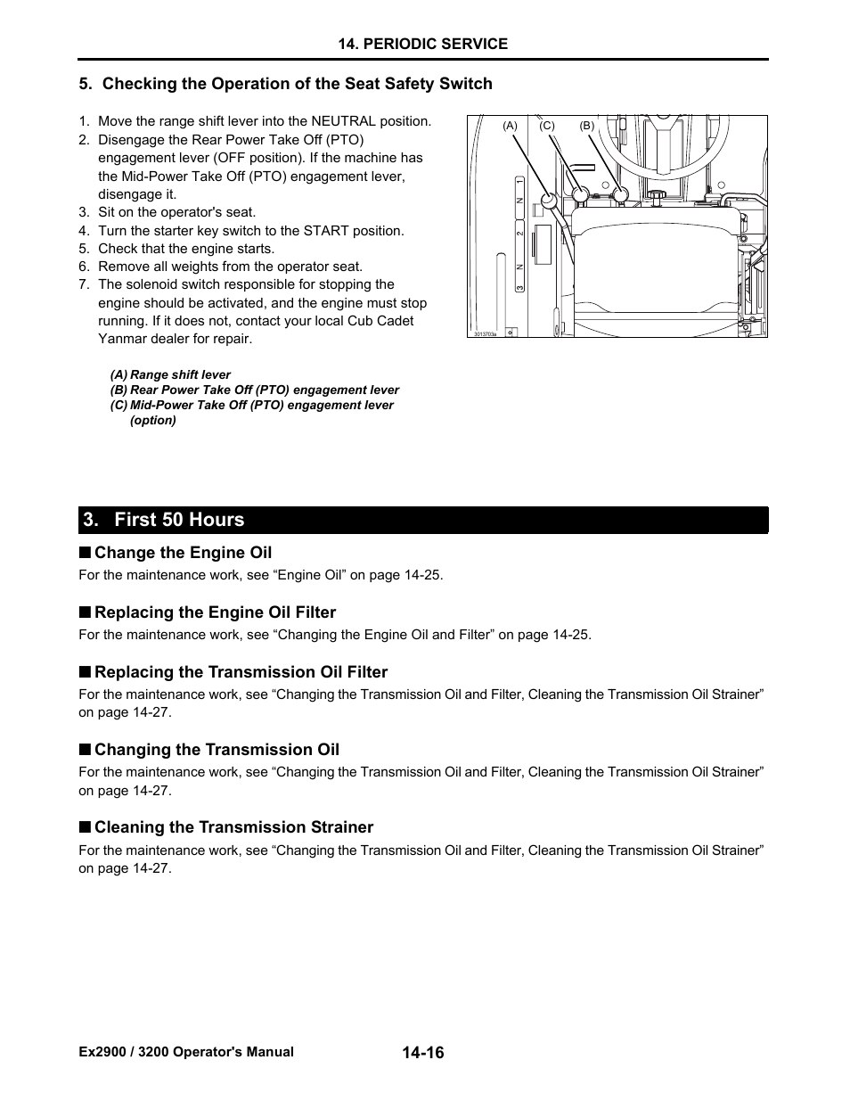 Checking the operation of the seat safety switch, First 50 hours, Change the engine oil | Replacing the engine oil filter, Replacing the transmission oil filter, Changing the transmission oil, Cleaning the transmission strainer, First 50 hours -16, Change the engine oil -16, Replacing the engine oil filter -16 | Cub Cadet EX3200 User Manual | Page 98 / 134