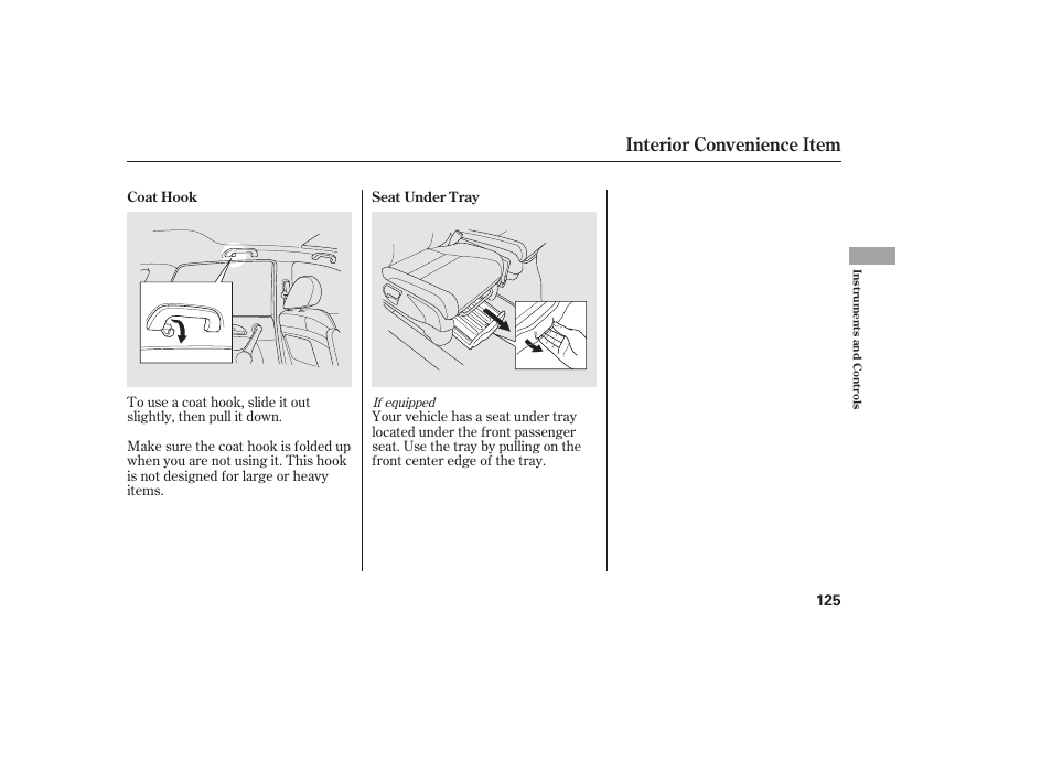 Interior convenience item | HONDA 2010 CR-V User Manual | Page 131 / 446