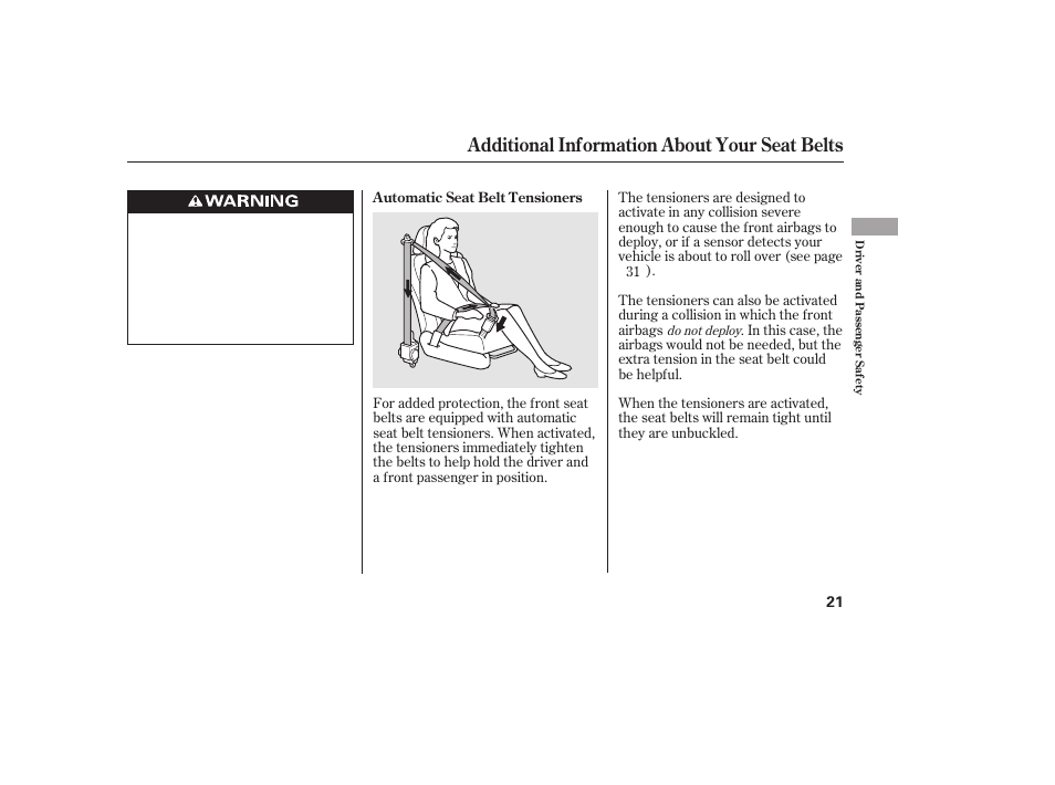 Additional information about your seat belts | HONDA 2010 CR-V User Manual | Page 27 / 446