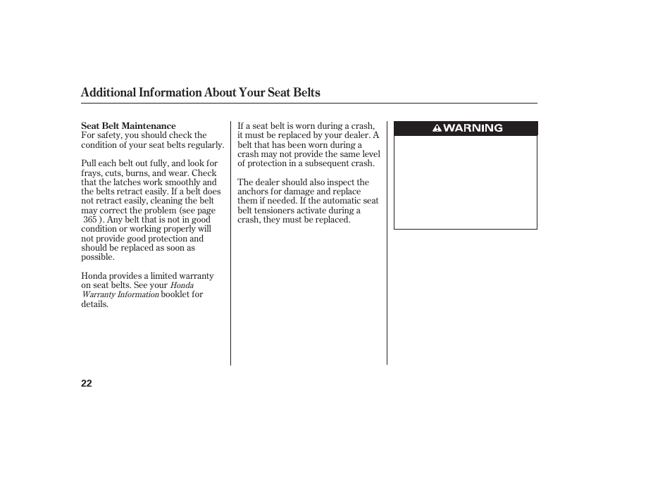 Additional information about your seat belts | HONDA 2010 CR-V User Manual | Page 28 / 446