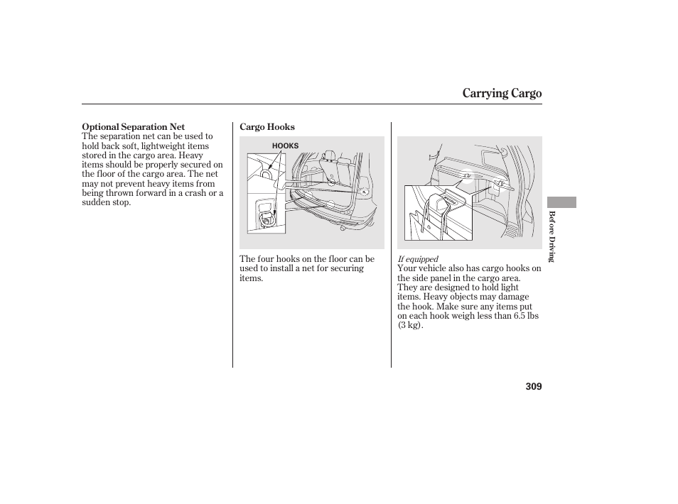 Carrying cargo | HONDA 2010 CR-V User Manual | Page 315 / 446