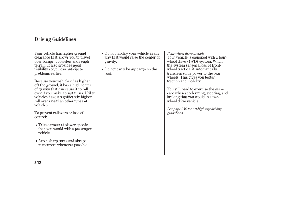 Driving guidelines | HONDA 2010 CR-V User Manual | Page 318 / 446