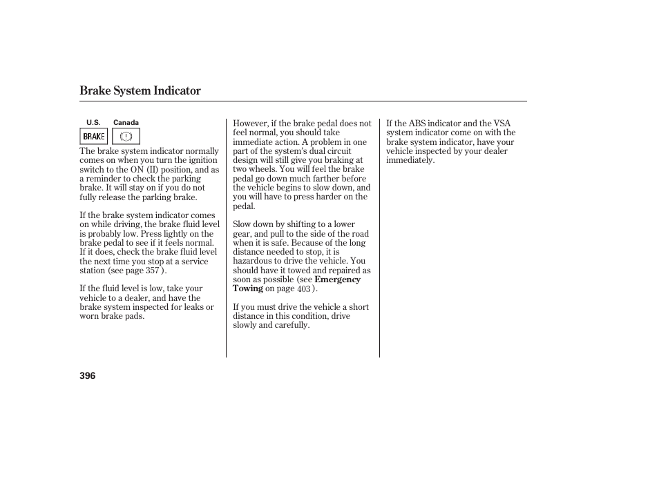 Brake system indicator | HONDA 2010 CR-V User Manual | Page 402 / 446