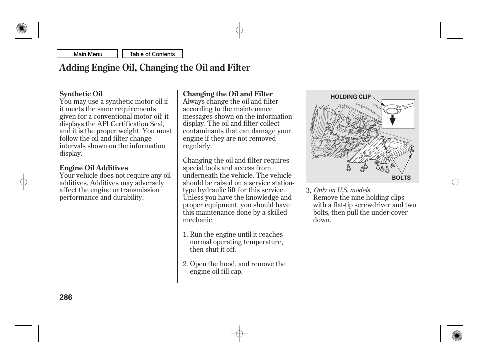 Adding engine oil, changing the oil and filter | HONDA 2010 Civic Hybrid User Manual | Page 289 / 368