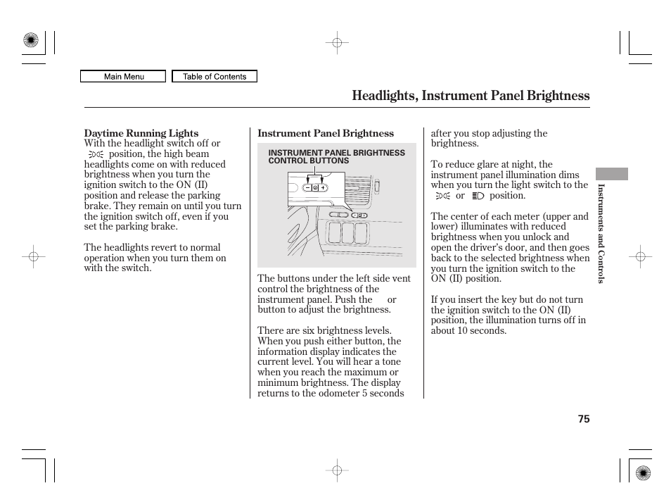 Headlights, instrument panel brightness | HONDA 2010 Civic Hybrid User Manual | Page 78 / 368