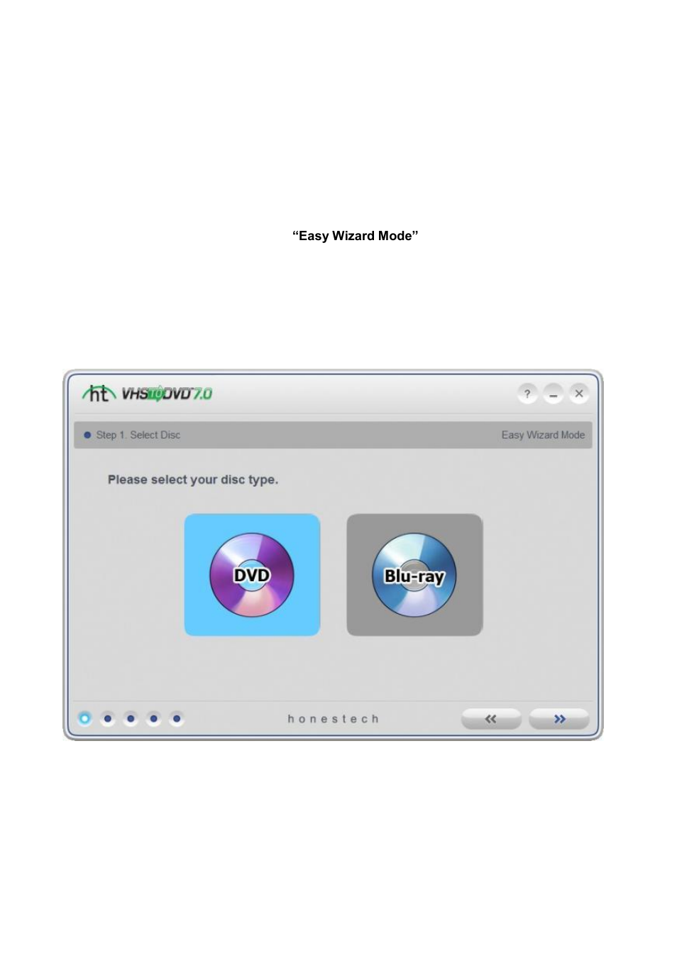Easy wizard mode, Step 1. select disc | Honestech VHS to DVD 7.0 Deluxe User Manual | Page 18 / 78