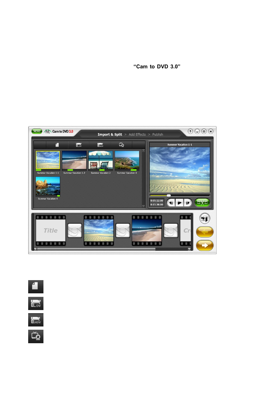 Cam to dvd 3.0, Import or capture video | Honestech Video to DVD Converter Suite User Manual | Page 45 / 85