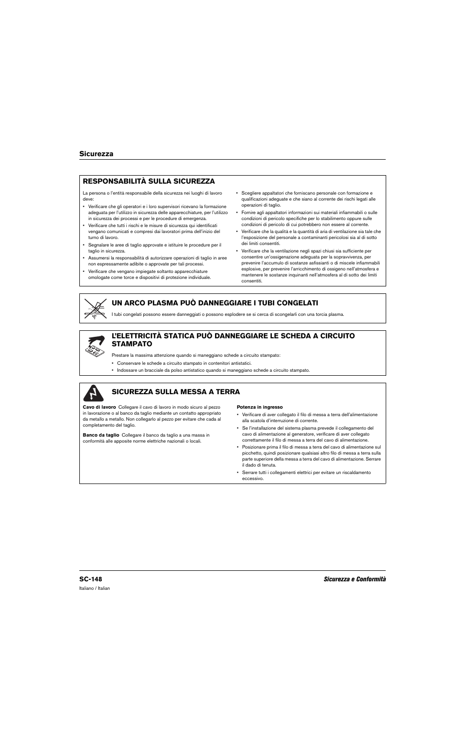 Responsabilità sulla sicurezza, Un arco plasma può danneggiare i tubi congelati, Sicurezza sulla messa a terra | Sicurezza responsabilità sulla sicurezza | Hypertherm 80669C Rev.2 User Manual | Page 148 / 304