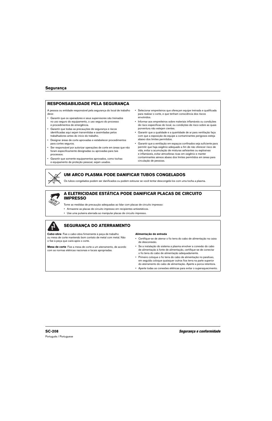 Responsabilidade pela segurança, Um arco plasma pode danificar tubos congelados, Segurança do aterramento | Segurança responsabilidade pela segurança | Hypertherm 80669C Rev.2 User Manual | Page 208 / 304