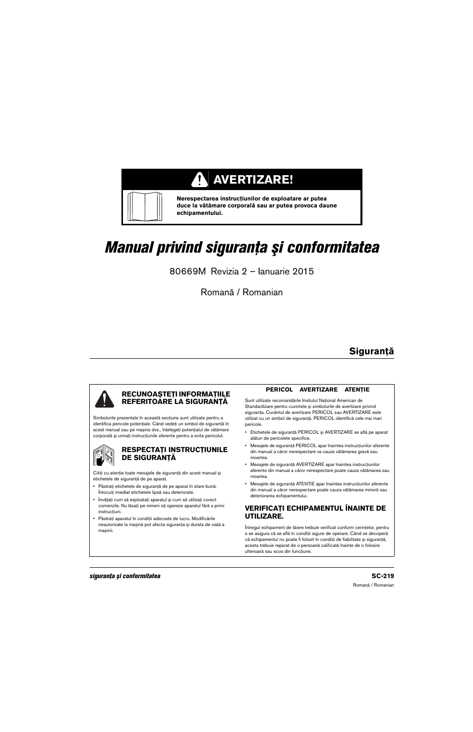 Romană / romanian, Siguranţă, Recunoaşteţi informaţiile referitoare la siguranţă | Verificaţi echipamentul înainte de utilizare, Respectaţi instrucţiunile de siguranţă, Manual privind siguranţa şi conformitatea, Avertizare | Hypertherm 80669C Rev.2 User Manual | Page 219 / 304