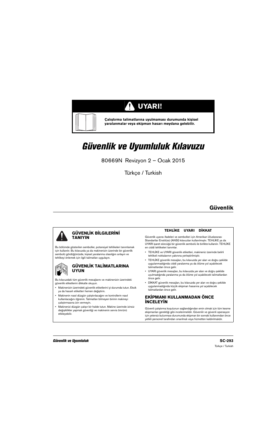 Türkçe / turkish, Güvenlik, Güvenlik bilgilerini tanıyın | Ekipmanı kullanmadan önce inceleyin, Güvenlik talimatlarına uyun, Güvenlik ve uyumluluk kılavuzu, Uyari | Hypertherm 80669C Rev.2 User Manual | Page 293 / 304