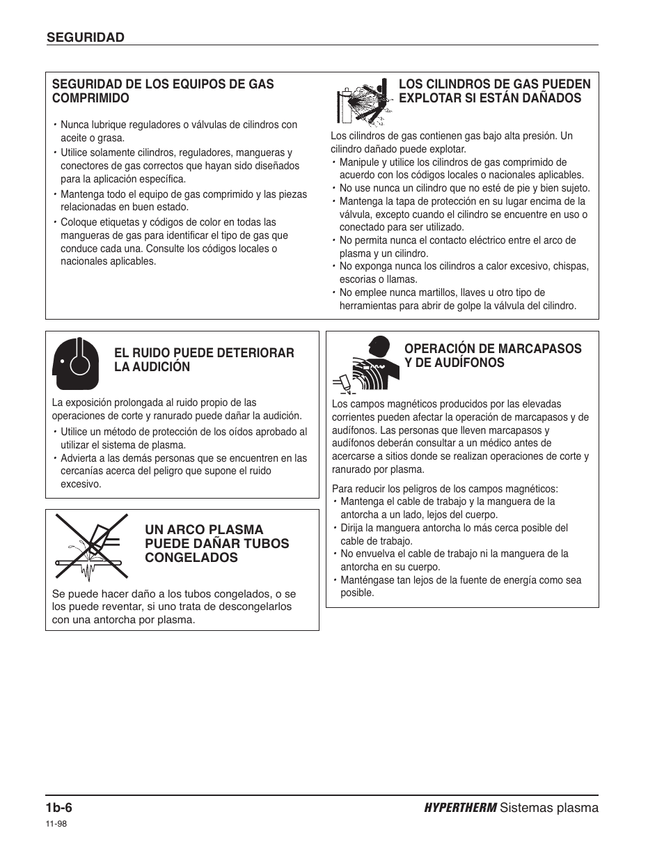 Seguridad de los equipos de gas comprimido b-6, El ruido puede deteriorar la audición b-6, Operación de marcapasos y de audífonos b-6 | Un arco plasma puede dañar tubos congelados b-6 | Hypertherm HD4070 Rev.1 User Manual | Page 37 / 288