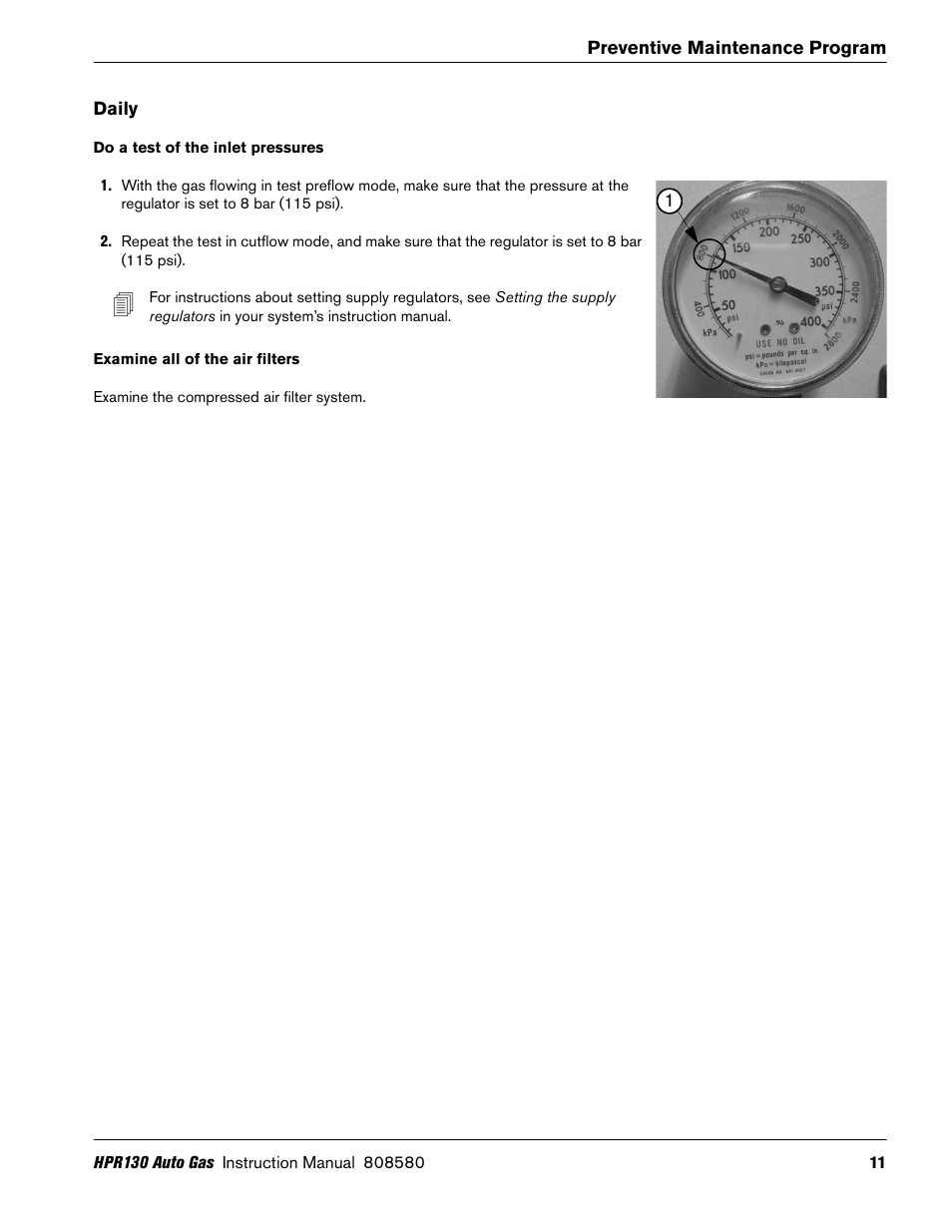 Daily, Do a test of the inlet pressures, Examine all of the air filters | Hypertherm HPR130 Auto Gas Preventive Maintenance Program User Manual | Page 11 / 32