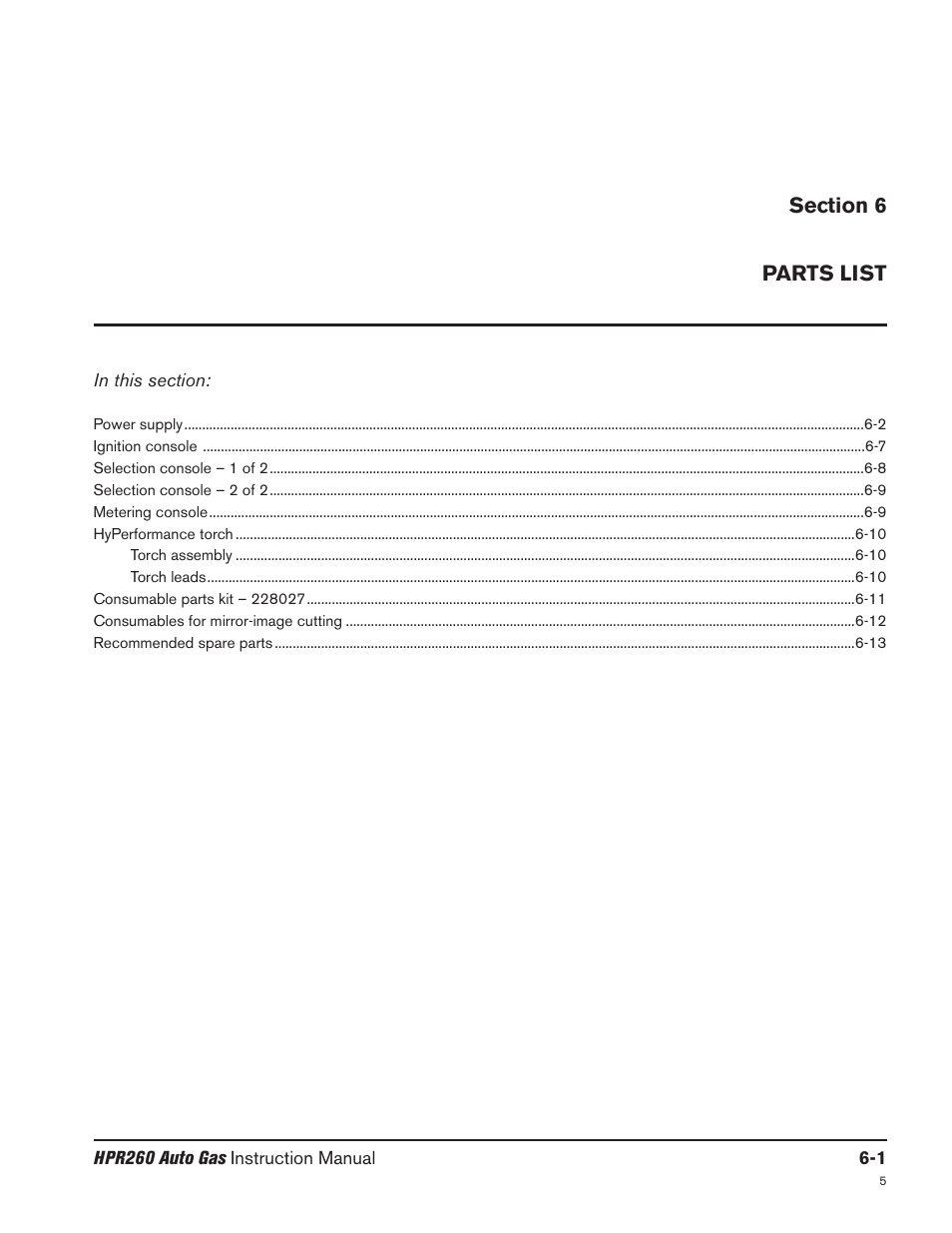 Section 6 parts list, Section 6 parts list -1 | Hypertherm HPR260 Manual Gas Preventive Maintenance Program Rev.5 User Manual | Page 203 / 317