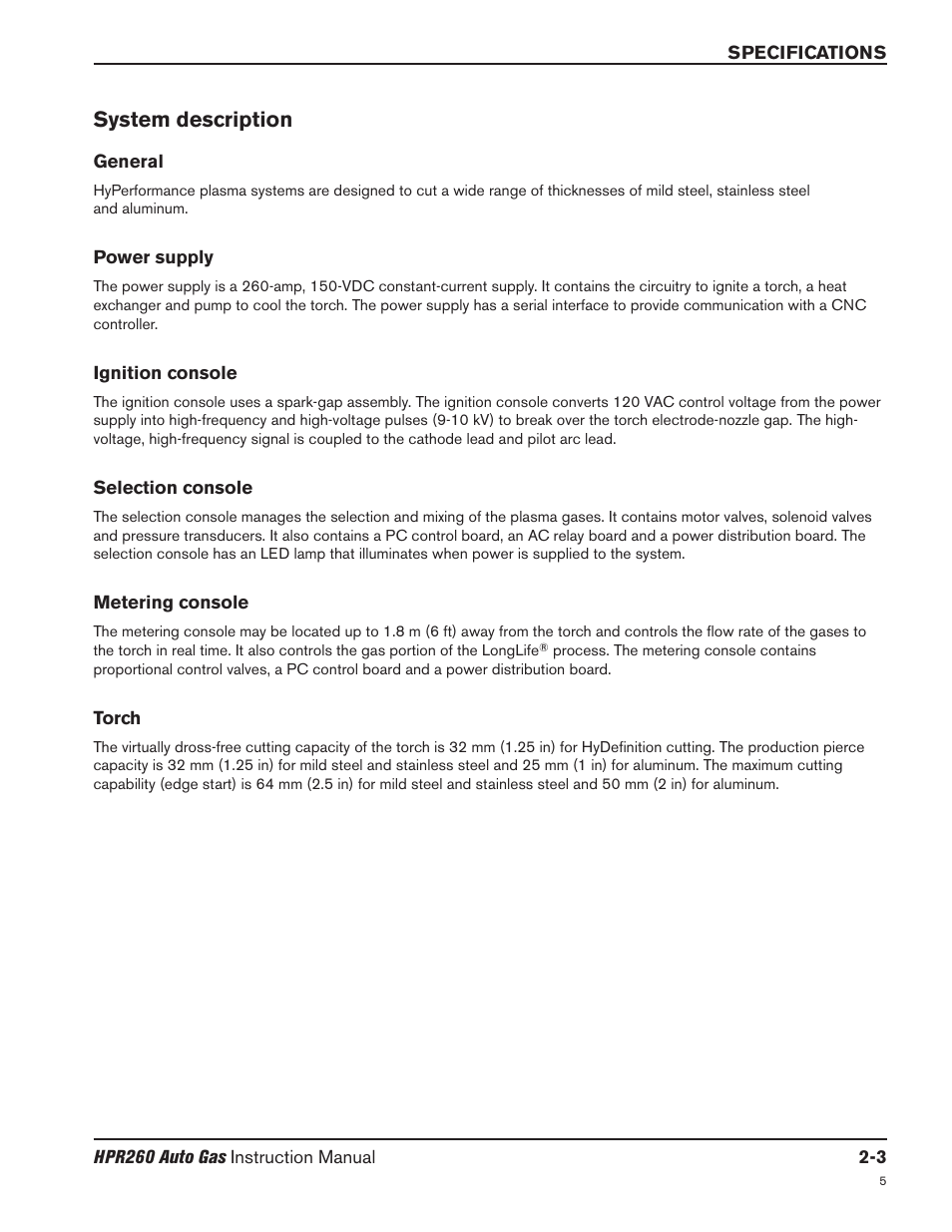 System description -3, General -3, Power supply -3 | Ignition console -3, Selection console -3, Metering console -3, Torch -3, System description | Hypertherm HPR260 Manual Gas Preventive Maintenance Program Rev.5 User Manual | Page 42 / 317