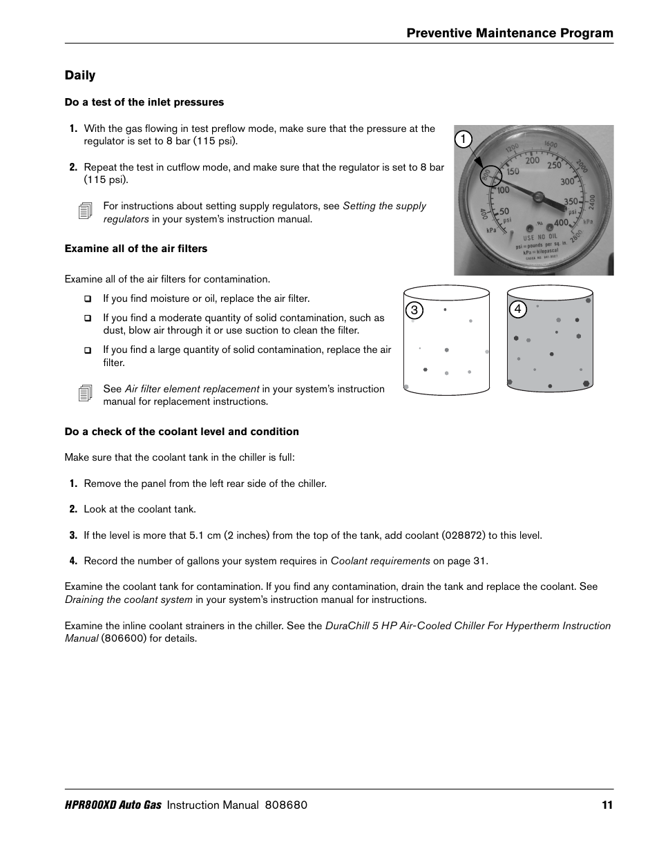 Daily, Do a test of the inlet pressures, Examine all of the air filters | Do a check of the coolant level and condition | Hypertherm HPR800XD Auto Gas Preventive Maintenance Program Rev.1 User Manual | Page 11 / 33