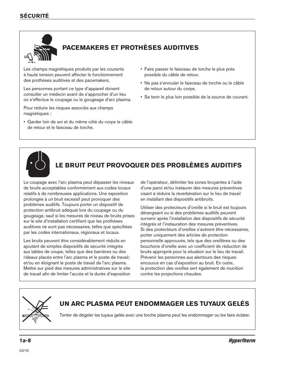 Le bruit peut provoquer des problèmes auditifs, Pacemakers et prothèses auditives, Un arc plasma peut endommager les tuyaux gelés | Hypertherm HSD130 HySpeed Plasma User Manual | Page 36 / 233
