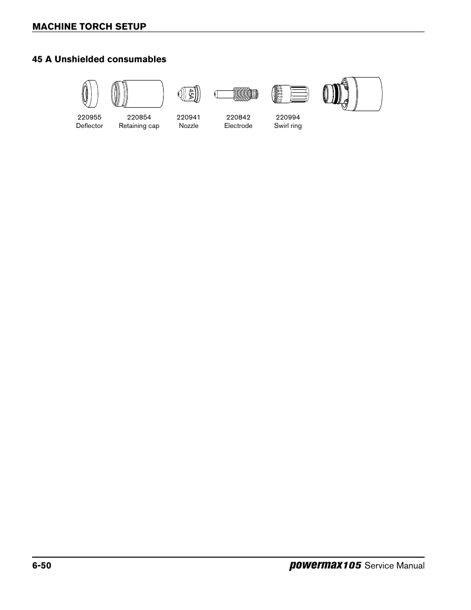 45 a unshielded consumables, 45 a unshielded consumables -50, Powermax | Hypertherm Powermax105 Service Manual User Manual | Page 122 / 343