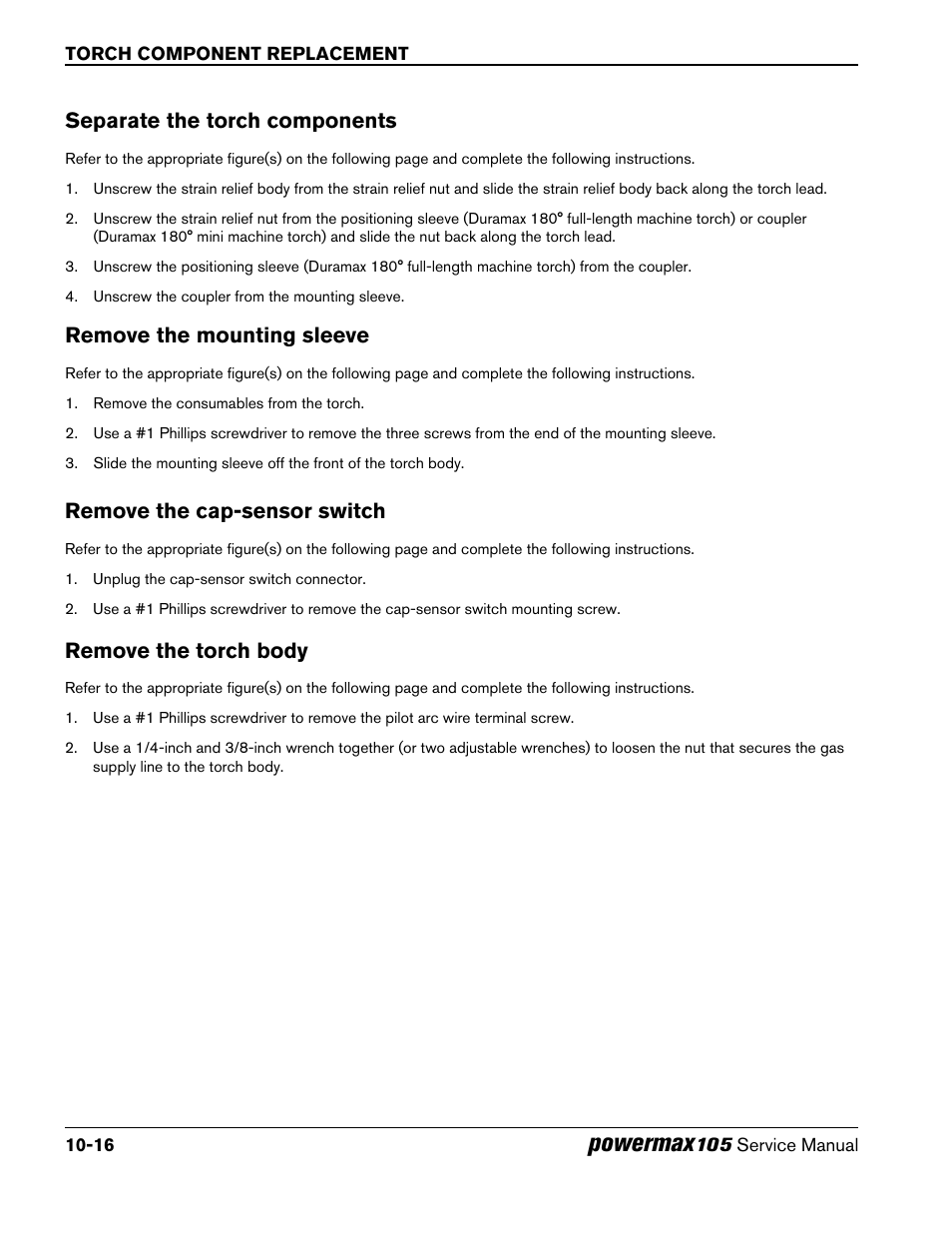 Separate the torch components, Remove the mounting sleeve, Remove the cap-sensor switch | Remove the torch body, Powermax | Hypertherm Powermax105 Service Manual User Manual | Page 306 / 343