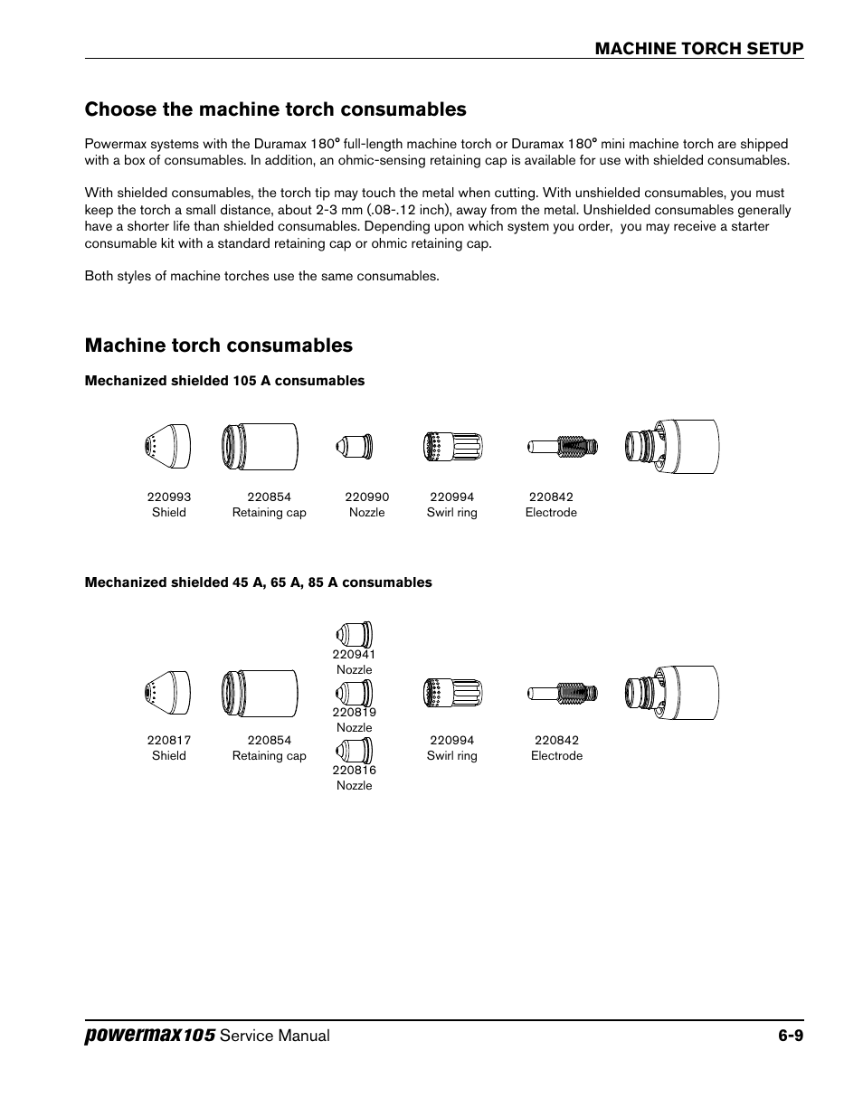 Choose the machine torch consumables, Machine torch consumables, Mechanized shielded 105 a consumables | Mechanized shielded 45 a, 65 a, 85 a consumables, Mechanized shielded 105 a consumables -9, Powermax | Hypertherm Powermax105 Service Manual User Manual | Page 81 / 343