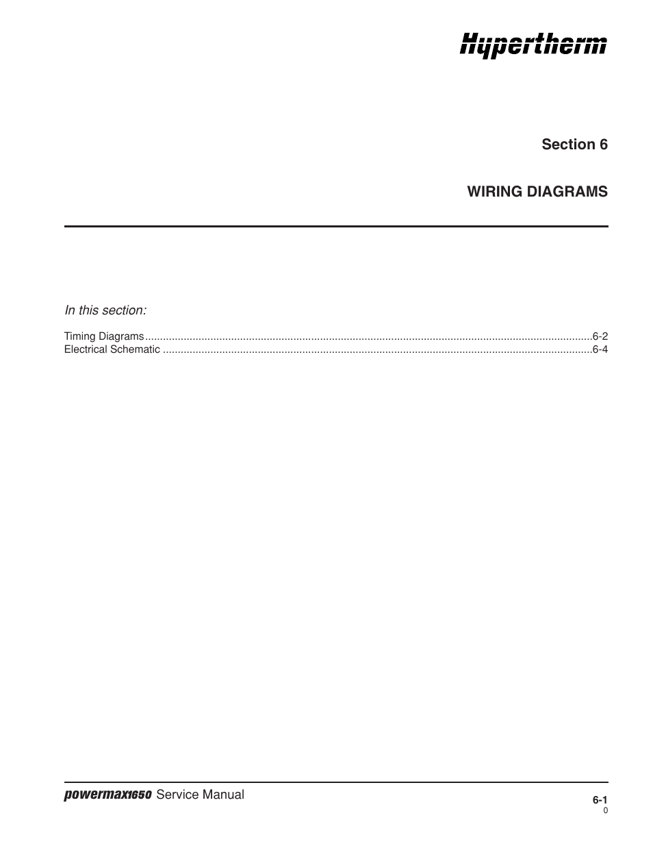 Section 6 wiring diagrams, Section 6, Wiring diagrams | Hypertherm Powermax1650 Service Manual User Manual | Page 70 / 73