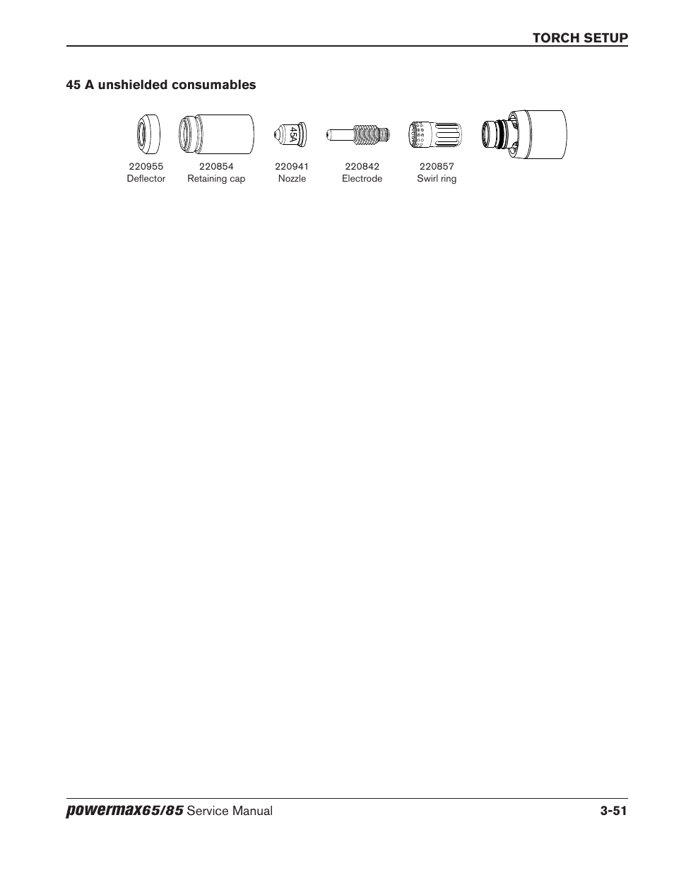 45 a unshielded consumables, 45 a unshielded consumables -51, Powermax | Hypertherm Powermax65 Service Manual Rev.1 User Manual | Page 99 / 248