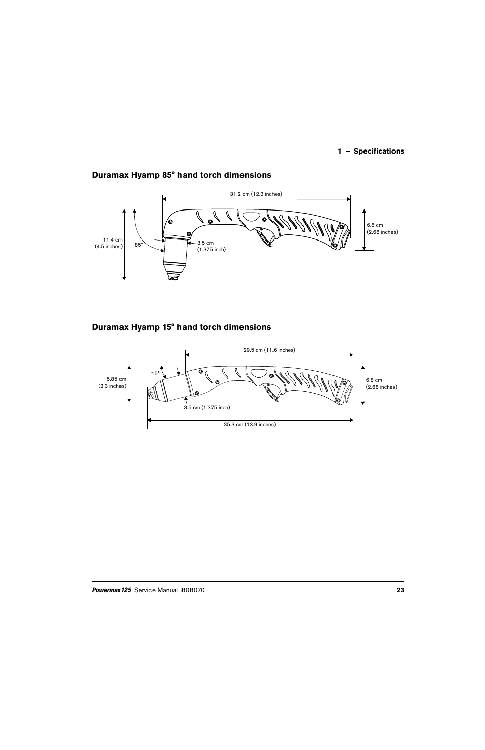 Duramax hyamp 85° hand torch dimensions, Duramax hyamp 15° hand torch dimensions | Hypertherm Powermax125 Service Manua User Manual | Page 23 / 317