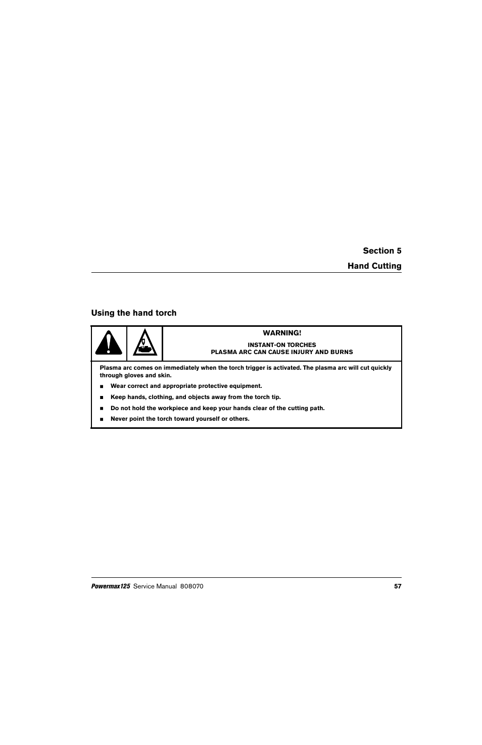 Hand cutting, Using the hand torch | Hypertherm Powermax125 Service Manua User Manual | Page 57 / 317
