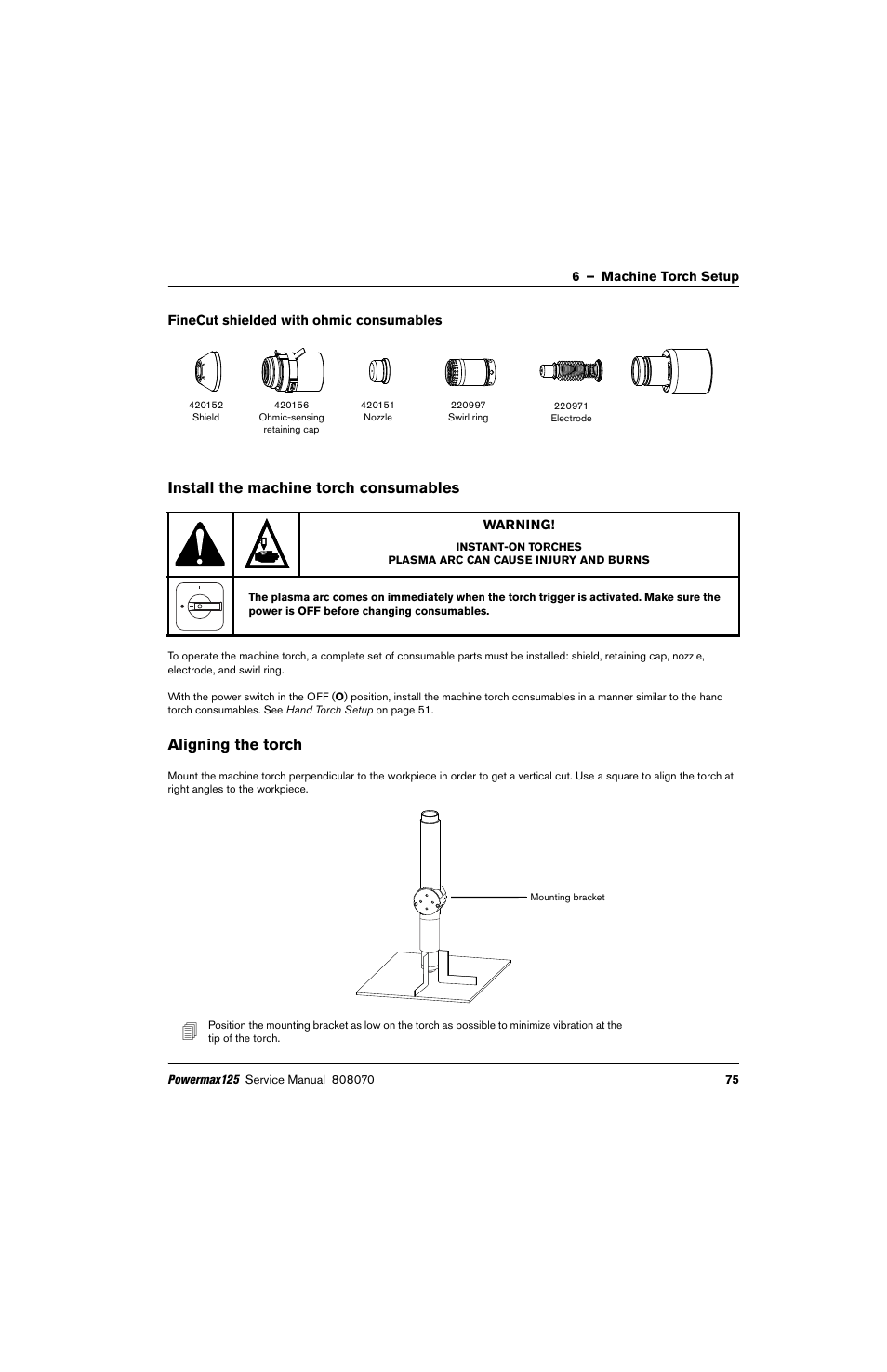 Finecut shielded with ohmic consumables, Install the machine torch consumables, Aligning the torch | Hypertherm Powermax125 Service Manua User Manual | Page 75 / 317