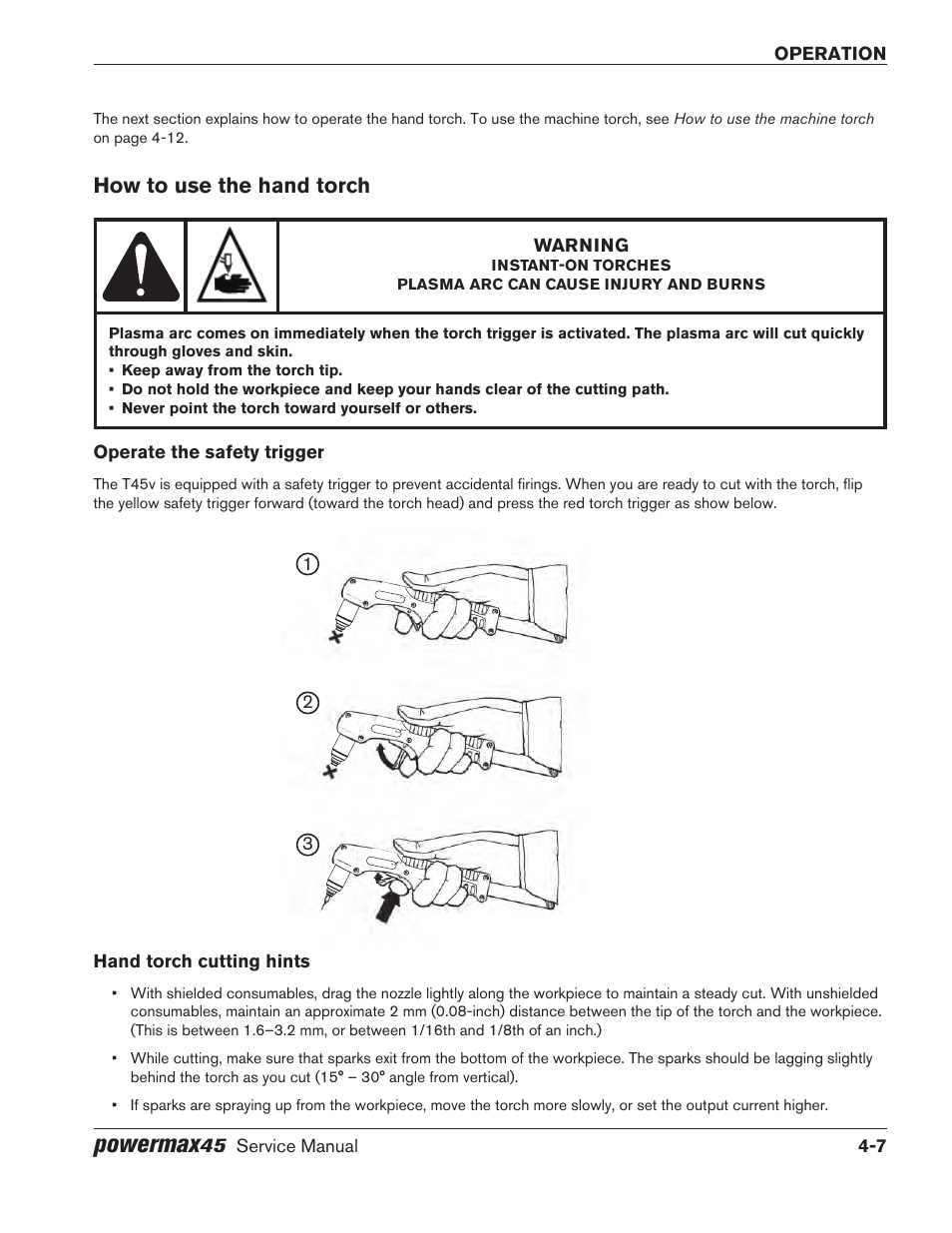 How to use the hand torch, Operate the safety trigger, Hand torch cutting hints | How to use the hand torch -7, Powermax | Hypertherm Powermax45 Service Manual User Manual | Page 67 / 149