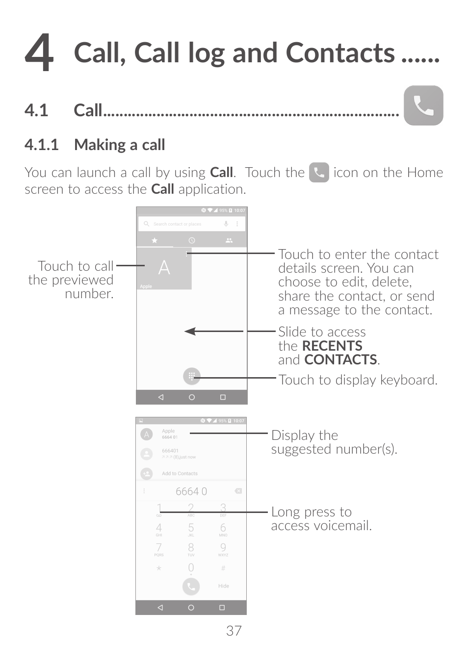 4 call, call log and contacts, 1 call, Call, call log and contacts | Alcatel Idol 4S 6070K User Manual | Page 38 / 137