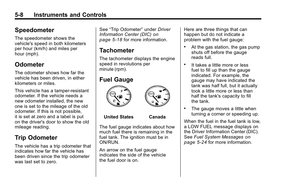 Speedometer, Odometer, Trip odometer | Tachometer, Fuel gauge, Speedometer -8 odometer -8 trip odometer -8, Tachometer -8 fuel gauge -8, 8 instruments and controls | Hummer 2010 H3 User Manual | Page 122 / 410