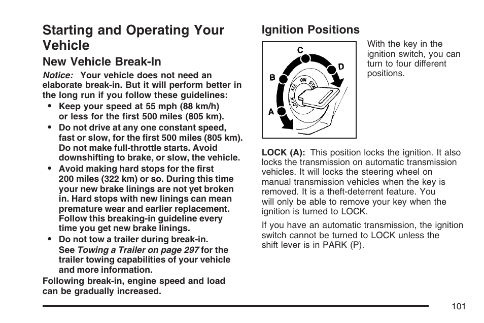 Starting and operating your vehicle, New vehicle break-in, Ignition positions | New vehicle break-in ignition positions | Hummer 2007 H3 User Manual | Page 101 / 480