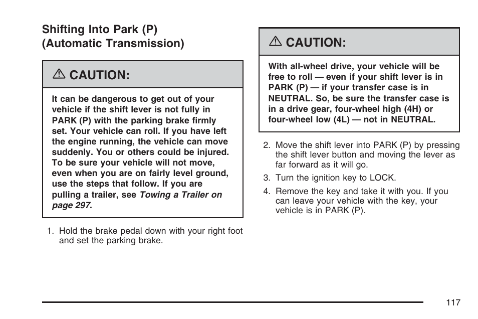 Shifting into park (p) (automatic transmission), Shifting into park (p), Automatic transmission) | Caution | Hummer 2007 H3 User Manual | Page 117 / 480