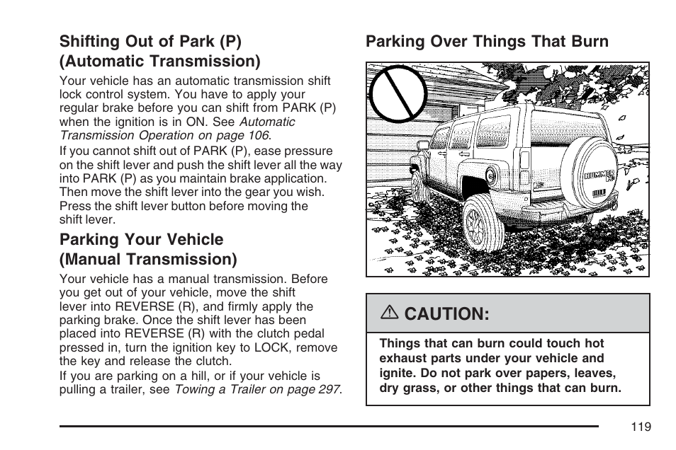 Shifting out of park (p) (automatic transmission), Parking your vehicle (manual transmission), Parking over things that burn | Shifting out of park (p), Automatic transmission), Parking your vehicle, Manual transmission) | Hummer 2007 H3 User Manual | Page 119 / 480