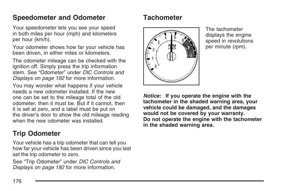 Speedometer and odometer, Trip odometer, Tachometer | Speedometer and odometer trip odometer tachometer | Hummer 2007 H3 User Manual | Page 176 / 480