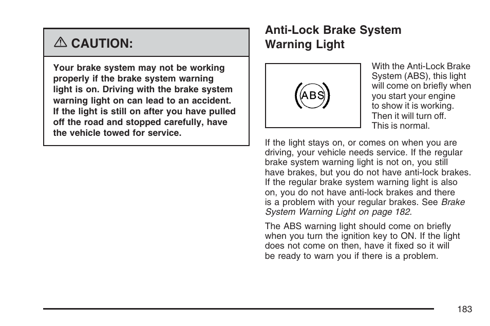 Anti-lock brake system warning light, Anti-lock brake system, Warning light | Caution | Hummer 2007 H3 User Manual | Page 183 / 480