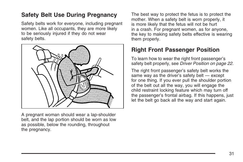 Safety belt use during pregnancy, Right front passenger position | Hummer 2007 H3 User Manual | Page 31 / 480